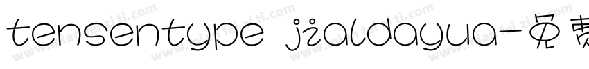 tensentype jialdayua字体转换